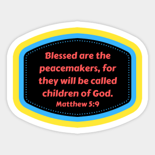 Bible Verse Matthew 5:9 Sticker